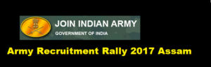 Indian Army Recruitment Rally 2017 - Assam Career Jobs in Assam