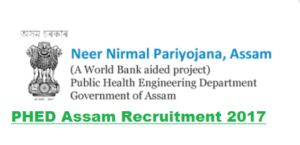 Assam Public Health Engineering Department Recruitment 2017- Assam career .com jobs in assam