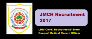 Jorhat Medical College & Hospital Recruitment 2017 - JMCH recruitment - Assam Career Jobs alerts