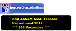 Assam Sarba Siksha Abhijan Mission - TET Teacher recruitment 2017 Assistant teacher asaam career