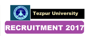 Tezpur University Recruitment 2017 - TU jobs assam career job alerts sarkari sakori