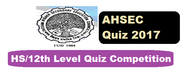 Swades Adhyayan QUIZ Competition 2017 under AHSEC Assam Career