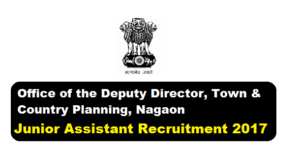 Town & Country Planning, Nagaon Junior Assistant Recruitment 2017