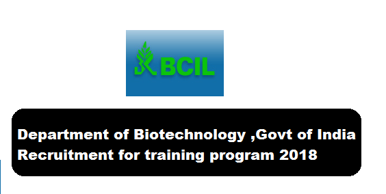 Department of Biotechnology ,Govt of India Recruitment for training program 2018