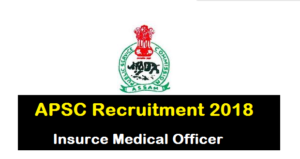 APSC Recruitment 2018- Insurance Medical Officer Jobs in Assam Public Service Commission- Assam Career Job news Sarkari Sakori