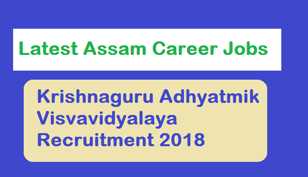 Krishnaguru Adhyatmik Visvavidyalaya Recruitment 2018 , barpeta assam, latest jobs in assam career news