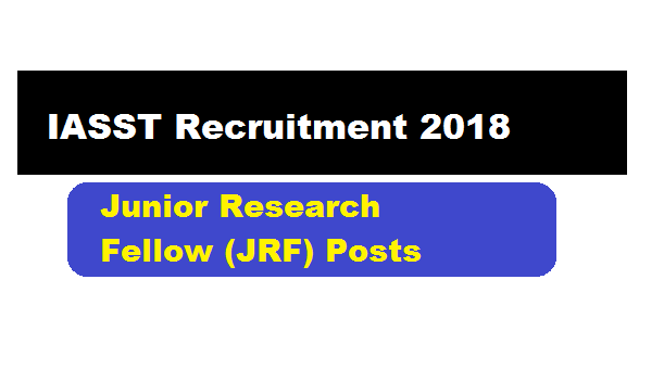 IASST Guwahati Recruitment 2018 - Assam Career sarkari sakori free job alerts job news