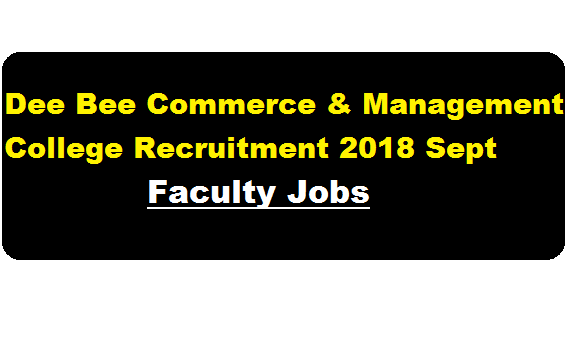 Dee Bee Commerce & Management College Recruitment 2018 Sept | Faculty Jobs - Assam Career