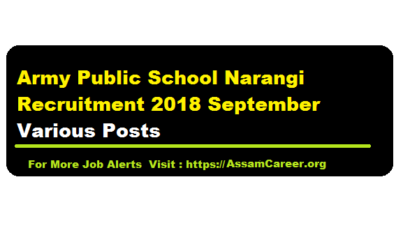 Army Public School Narangi Recruitment 2018 September | Various Posts