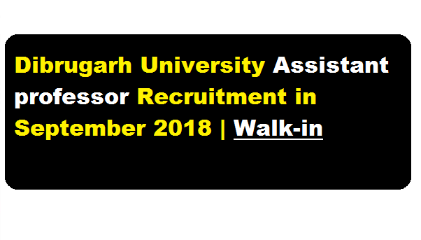 Dibrugarh University Recruitment 2018 September | Assistant Professor in Mathematics - AssamCareer.org
