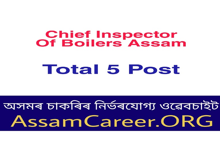 Chief Inspector Of Boilers, Assam Recruitment 2020 (OCT)