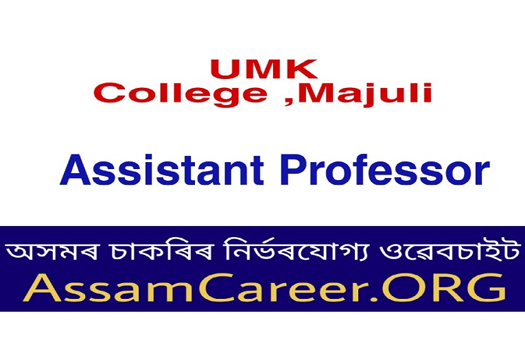 UMK College, Majuli Recruitment 2020 (OCT)